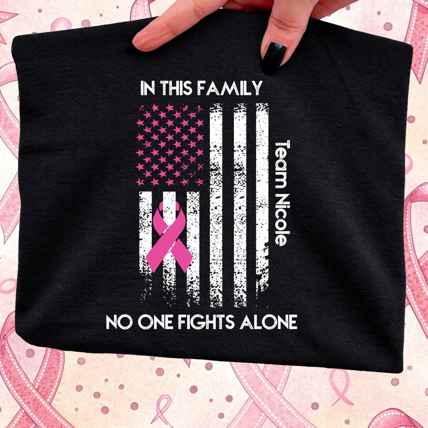 No one Fights Alone - Team Nicole - American Flag - Breast Cancer Awareness - Gildan Tshirt - Adult and Youth