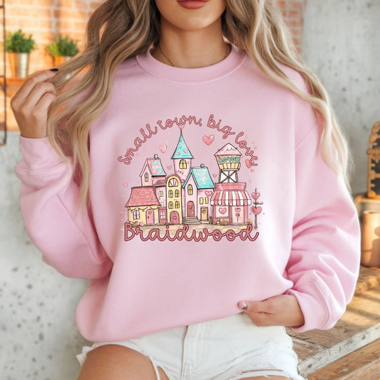 Braidwood Small Town Big Love Gildan Sweatshirt - Many Colors Available!!