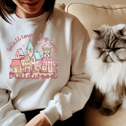 Braidwood Small Town Big Love Gildan Sweatshirt - Many Colors Available!!