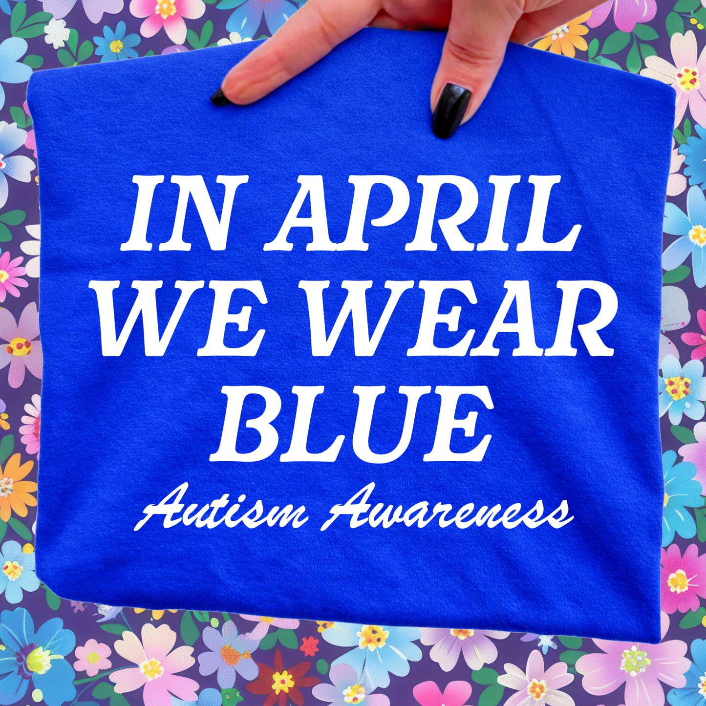 Royal Blue Gildan Tshirt - In April We Wear Blue