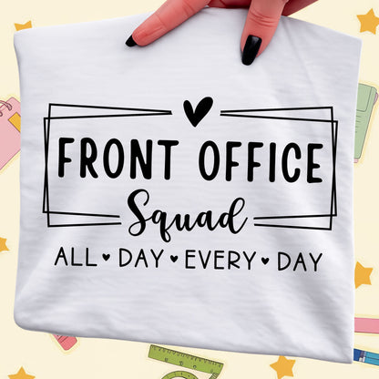 Front Office Squad - TShirt or Sweatshirt - Choose your color!