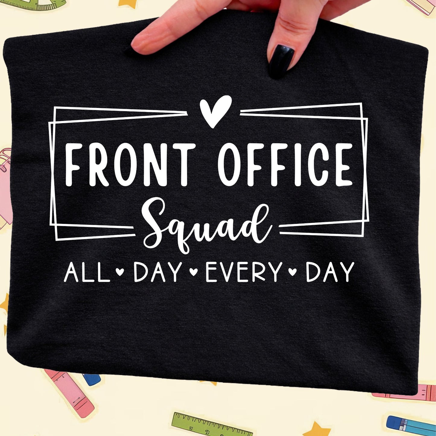 Front Office Squad - TShirt or Sweatshirt - Choose your color!