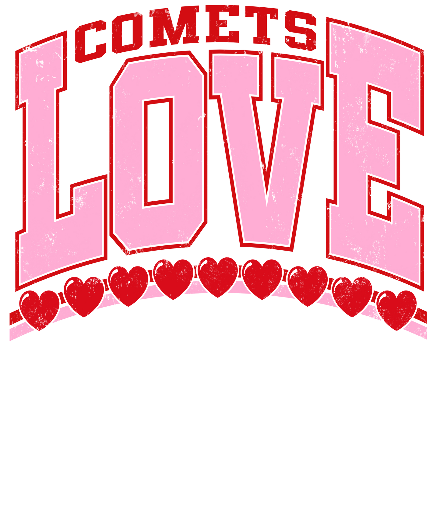 **SPECIAL SALE *** Comets Valentine Tshirts - Choose from Red, Light Pink or White - Heart or Love