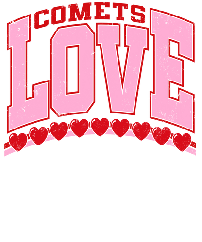 **SPECIAL SALE *** Comets Valentine Tshirts - Choose from Red, Light Pink or White - Heart or Love