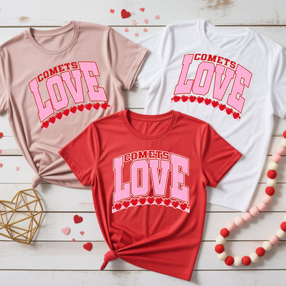 **SPECIAL SALE *** Comets Valentine Tshirts - Choose from Red, Light Pink or White - Heart or Love