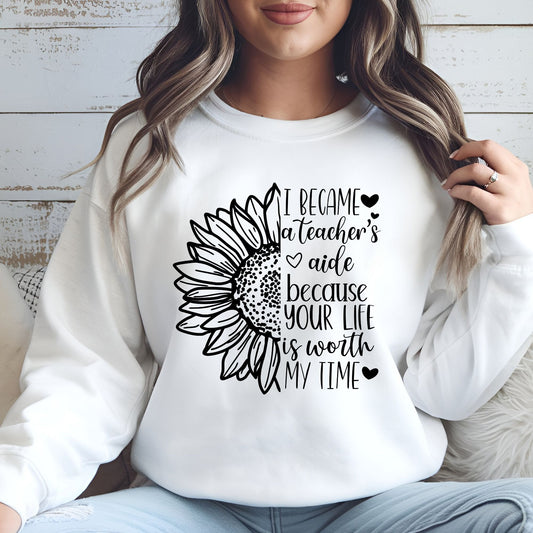 Sunflower Teacher's Aide - All Sizes and Colors  - Tshirt or Sweatshirt -Paraprofessional
